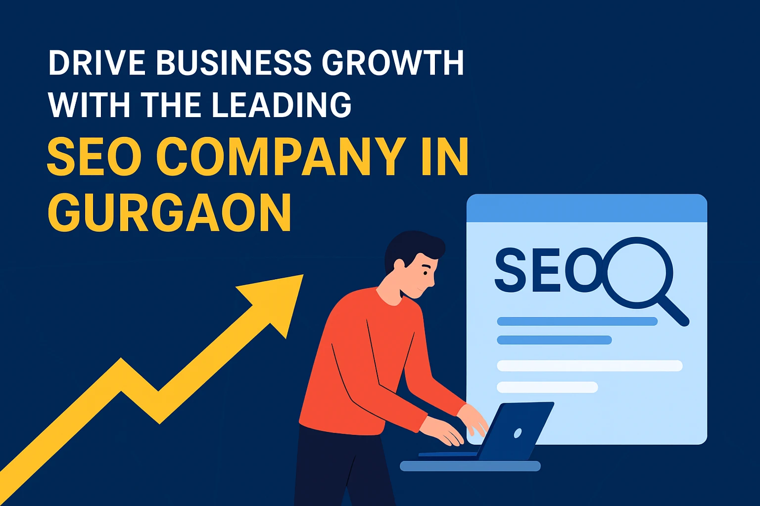 Drive Business Growth with the Most Trusted SEO Company in Gurgaon